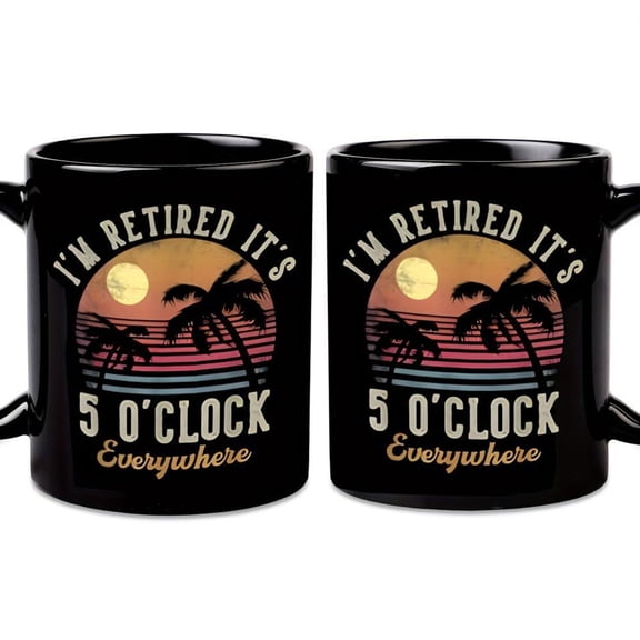 1pc Funny Retirement Mug I m Retired It s 5 O Clock Everywhere 11oz Black Coffee Cup with Golden Lettering Tropical Beach Design Retirement Men Women