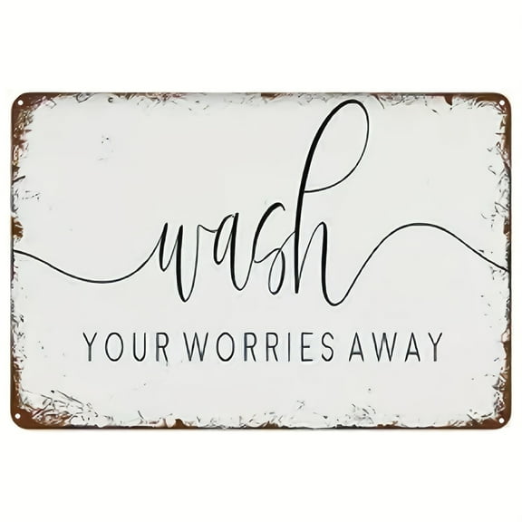 1pc, Funny Vintage Metal Sign, Wash Your Worries Away Sign, Bath Sign, Sign For Bathroom, Wall Art Inspirational Signs, Home Decor, Suitable For Home Kitchen Bar Cafe Decor (8''x12''/20cm*30cm)