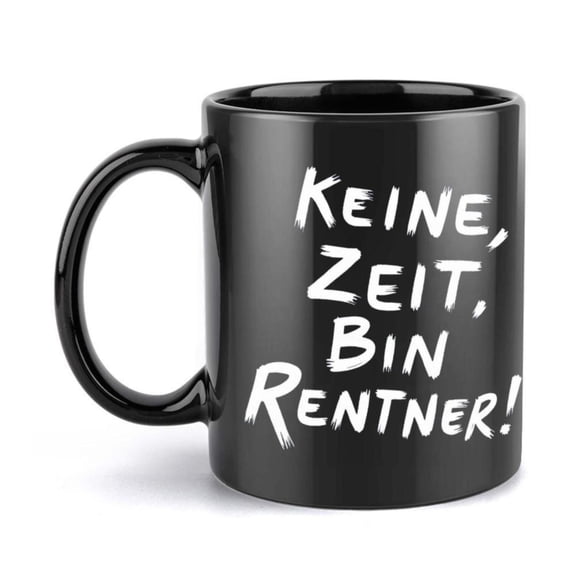 1pc German Quote Ceramic Mug 11oz 360ml KEINE ZEIT BIN RENTNER Humorous Coffee Cup Parties Holidays Birthdays Gifts Festive Drinkware Bold Text Design Durable Drinkware