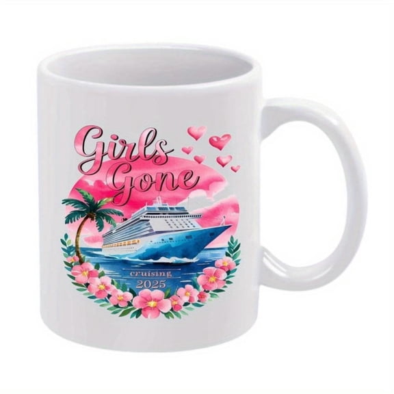 1pc Girls Gone Cruising 2025 Funny Ceramic Coffee Mug Reusable Hand Wash Only Vibrant Cruise Ship Tropical Design with Pink Hearts Flowers Ideal Grandpa Birthdays Holidays Juice Mi