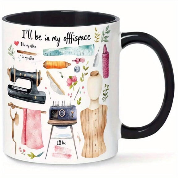 1pc Handmade Sewing Themed Ceramic Mug with Sewing Design I m in My Workspace Text 11oz Durable Coffee Cup Sewing Enthusiasts Crafters Sewing Lovers Ideal Sewing Supplies DIY Crafters