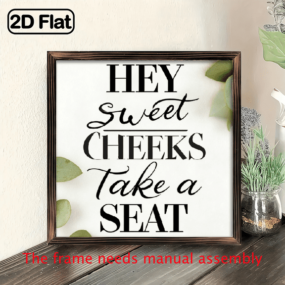 1pc, Hey Sweet Cheeks Wooden Frame Sign Bathroom Decor Gift - Inspirational Art Wall Decoration for Your Family, 8x8inch