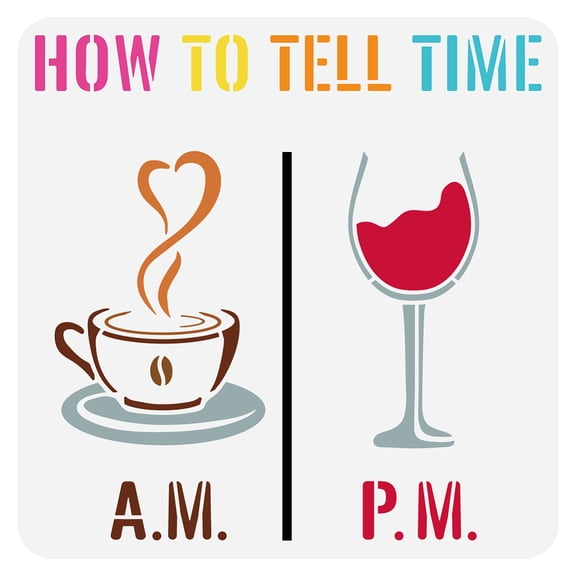 1pc "How to Tell Time" Stencil for Painting 11.8x11.8 inch Reusable Wine Glass Painting Stencil Coffee Cup Drawing Template A.M. P.M. Stencil Daily Theme Template for Home Wall Floor Decor Plastic