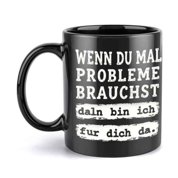 1pc Humorous German Ceramic Mug 11oz 360ml Wenn Du Mal Problem Brauchst Funny Design Black Coffee Cup with White Text Birthdays Holiday Gifts Everyday Use Hand Wash Only Coffee Bar