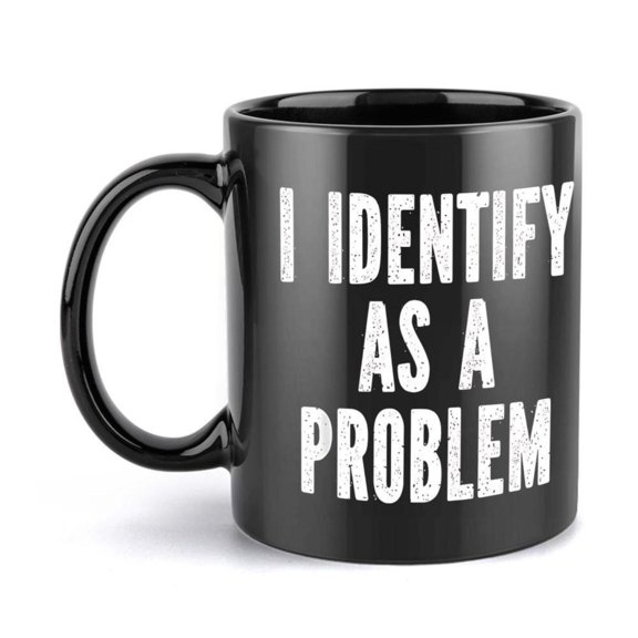 1pc I Identify as a Problem Funny 11oz Ceramic Mug Black with White Distressed Text Birthdays Holidays Office Family Parties and Weddings Coffee Cup