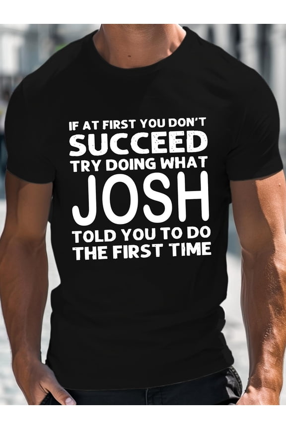 1pc Men'S Casual Cotton T-Shirt with "Try Doing What JOSH Told You To Do" Print, Crew Neck, Short Sleeve, Regular Fit, All-Season Knit Fabric Tee