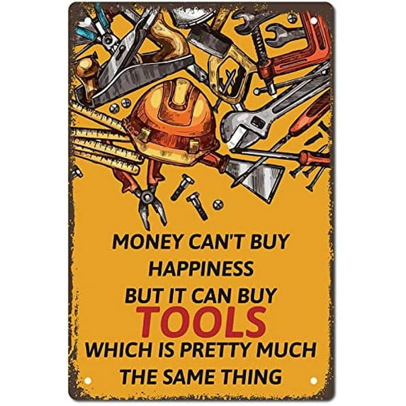 1pc Metal Vintage Tin Sign Money Can't Buy Happiness But It Can Buy Tools Wall Decor Decoration