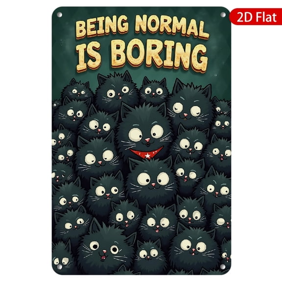 1pc Metal Wall Sign, 8x12 Inches, Featuring Cute Black Cats with Playful Expressions, Rustproof & UV Protected, Perfect for Home, Office, Cat Lover Decor, Fun Quote "Being Normal is Boring"