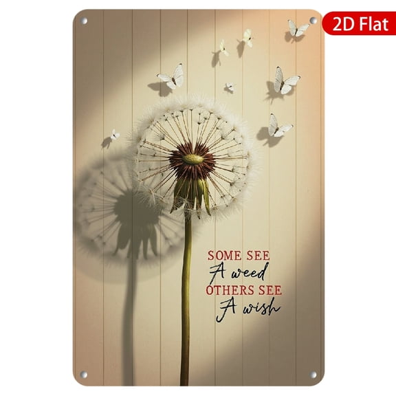 1pc Metal Wall Sign, 8x12 Inches, Featuring a Dandelion Design with Inspirational Quote "Some See A Weed, Others See A Wish," Rustproof & UV Protected, Perfect for Indoor or Outdoor Use