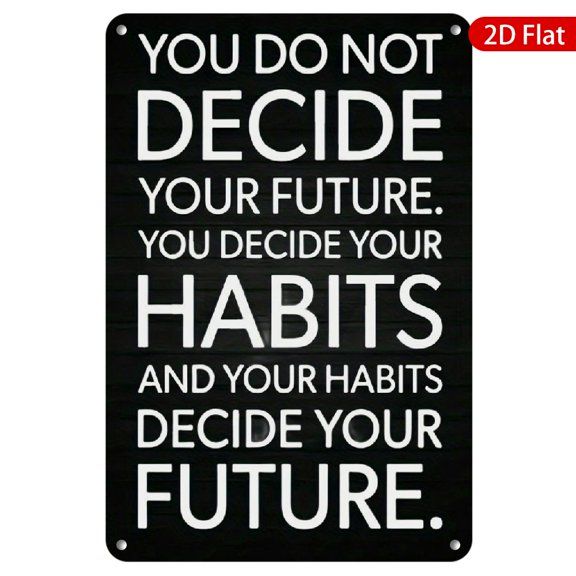 1pc Metal Wall Sign, 8x12 Inches, Inspirational Quote Design, Featuring "You Do Not Decide Your Future," Rustproof & UV Protected, Perfect for Home, Office, Gym, Motivation, Decor