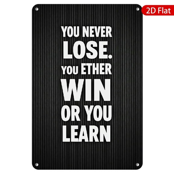1pc Metal Wall Sign, 8x12 Inches, Inspirational Quote Design "You Never Lose. You Either Win or You Learn," Durable Rustproof & UV Protected, Perfect for Home, Office, Gym