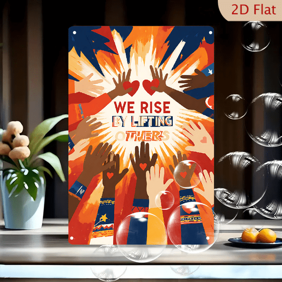 1pc Metal Wall Sign, 8x12 Inches, Inspirational "We Rise by Lifting Others" Decorative Sign, Perfect for Home, Office, School, Community Center, Motivational Deco