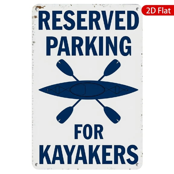 1pc Metal Wall Sign, 8x12 Inches, Reserved Parking for Kayakers, Rustproof & UV Resistant, Perfect for Outdoor Use, Ideal for Lakeside Homes, Kayak Rentals, and Parks