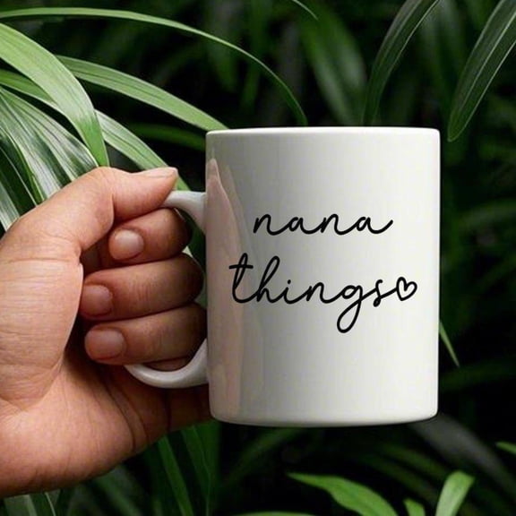 1pc Nana Things 11oz Ceramic Coffee Mug Insulated Reusable Hand Wash Only Elegant Cursive Lettering Halloween Christmas Birthdays Thanksgiving Family Friends Holiday Drinkware