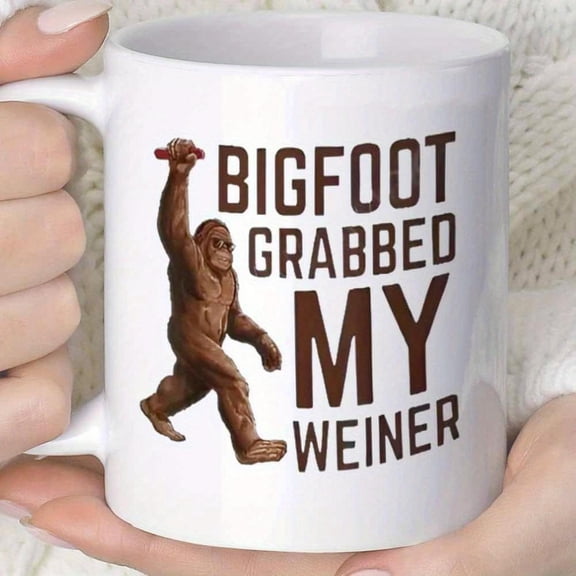 1pc Novelty Bigfoot Weiner Mug 11oz Ceramic Coffee Cup with Humorous Bigfoot Grabbed My Weiner Design Hand Wash Only Reusable Coffee Juice Milk Fun Men Coffee Mug