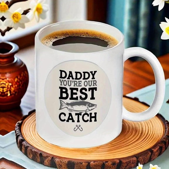 1pc Novelty Daddy You re Our Best Catch 11oz Ceramic Mug Fun Father S Day White with Black Fish Design Hand Wash Only Reusable Coffee or Juice Cup Fat