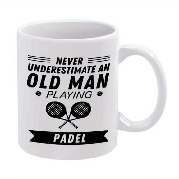 1pc Old Man padel underestimate 11oz Ceramic Coffee Mug All Seasons Ideal Friends Family