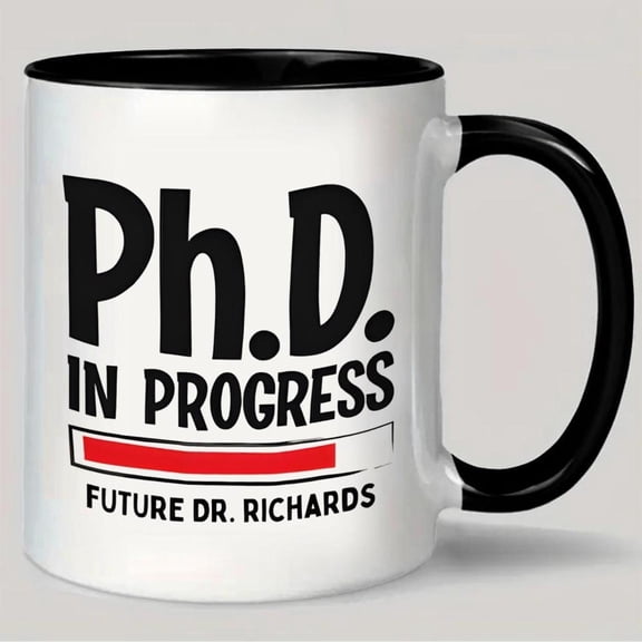 1pc PhD in Progress Coffee Mug Future Dr Richards Cup with Dissertation Design Motivational Academic Graduate Students Researchers grad Office Study D