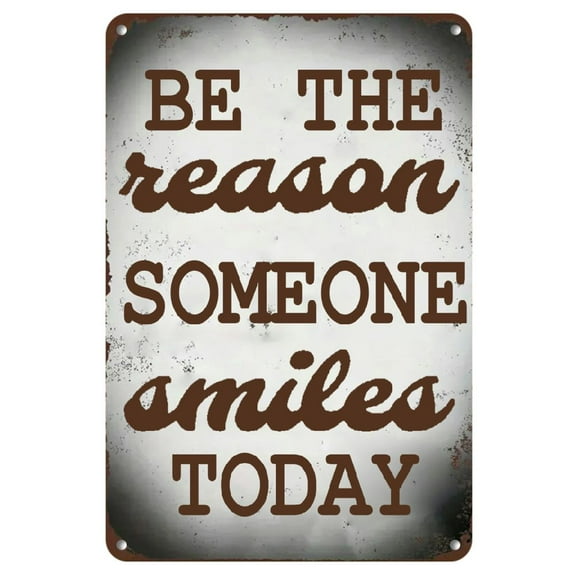 1pc, Be The Reason Someone Smiles Today Metal Signs Vintage Motivational Sign Farmhouse Quote Rustic Wall Art Poster Funny Tin Sign For Home Coffee Living Room Garage Wall Decor Plaque