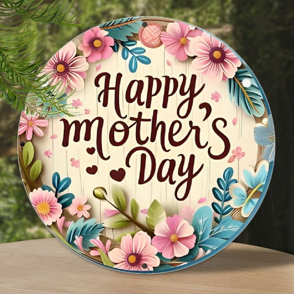 1pc of Round 2D Printed Metal Sign, Happy Mother'S Day Message, Home Gift Window Decoration, Suitable for Porch, Room, Home, Wall Decor, Gift for Bedroom, Home Office, Living Room, Caf, Bar