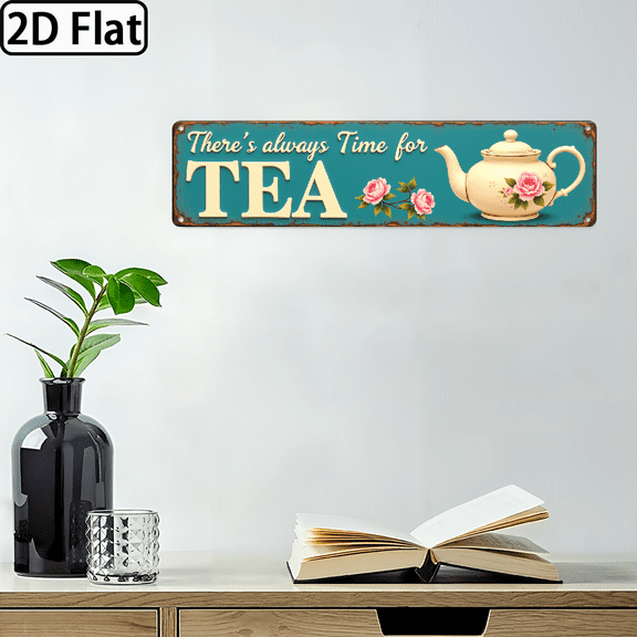 1pc, Rustic There's Always Time for Tea Sign, Tea Party Theme, Wall Hanging IndoorOutdoor, Rustic Style Wall Decor for Kitchen, Dining Room, Tea Room, Farmhouse Decorative Sign, 4x16 I