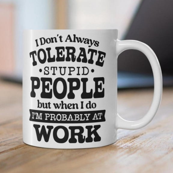 1pc Sarcastic Mug Funny Sassy Mug Work Coffee Lover Witty Quote Humour Sarcasm Lover Office Colleague Present Funny Mugs Sassy Quotes fun Easter Thanksgiving Halloween Christmas gi