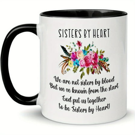 1pc, Not Sisters By Blood But Sisters By Heart Mug, 11 Ounces, Unbiological Sister Mug, Soul Sister Mug, Best Friend Mug, Holiday Present, Party Present, Birthday Present