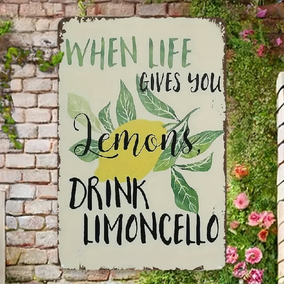 1pc Tin Sign, UV Printed When Life Gives You Lemons Drink Limoncello Quote, Indoor & Outdoor Wall Decor, Weatherproof & Waterproof (8x12inches20x30cm) Metal Tin Signs, Novelty Sign Home