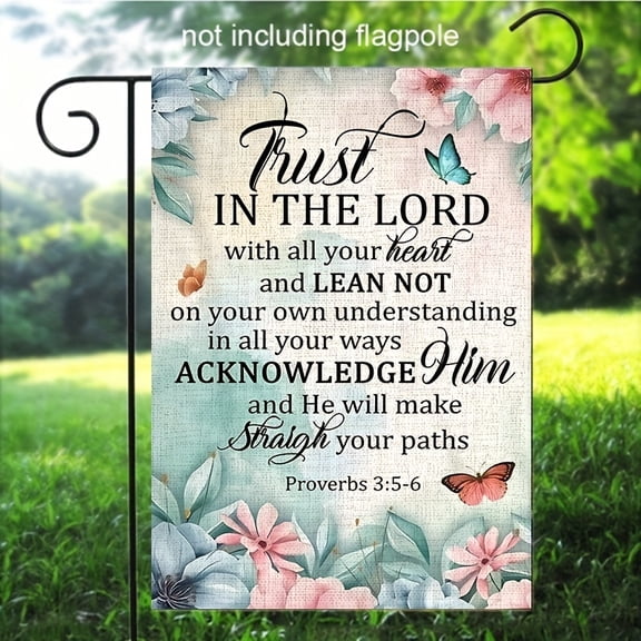 1pc, Trust in The Lord Garden Flag Christian Faith Garden Flag, 12 x 18 Inch Double Sided Farmhouse Yard Outdoor Flag, Farmhouse Rustic Pasture Porch Decoration(ONLY FLAG)
