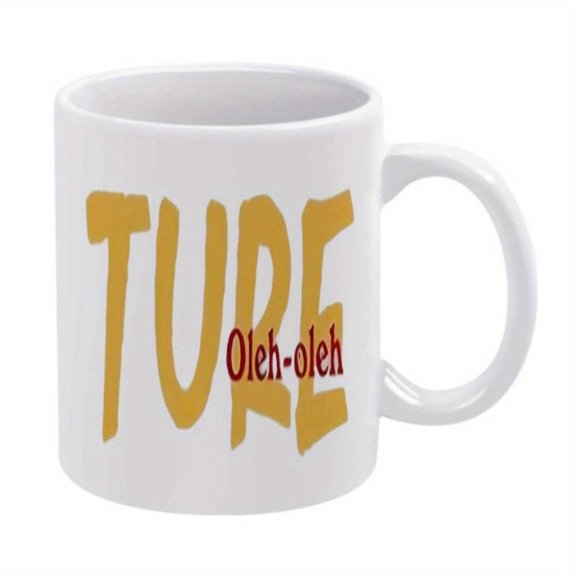 1pc Ture Oleh oleh 11oz Ceramic Mug Funny Lettering White with Bold Yellow Red Text Birthdays Holidays Office Family Parties Weddings Coffee Mug