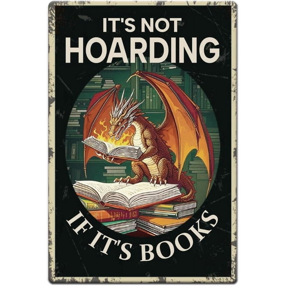 1pc Vintage Metal Tin Signs 8x12 inch Retro Dragon Books Signs It's Not Hoarding If It's Books Wall Decor with 4 Pre-Drilled Holes for Living Room Cafes Office Bar Garden Home Wall Decor Multi-color