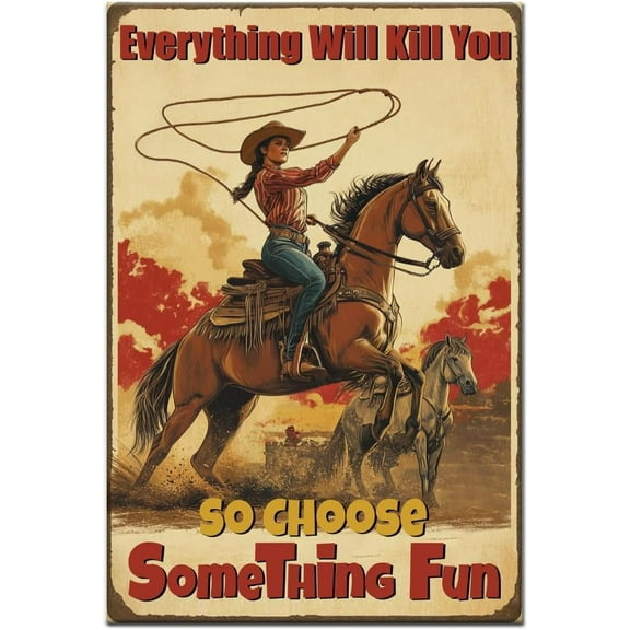 1pc Vintage Metal Tin Signs 8x12 inch Retro Western Cowboy Sign Rusty Look Everything Will Kill You So Choose Something Fun Poster for Man Cave Living Room Coffee Bar Home Wall Decor diy