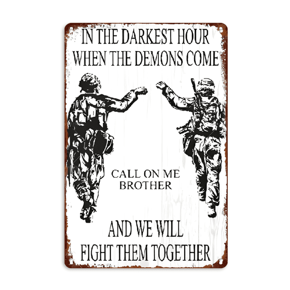 1pc Vintage Military Metal iron Sign - In the Darkest Hour Brotherhood Quote Wall Art with PreDrilled Holes, Round Corners & Featherless Design - Patriotic Army Decor for Veterans, 8*12in
