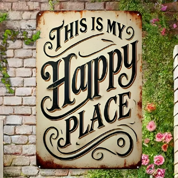 1pc Vintage "This is My Happy Place" Metal Sign Rustic Metal Wall Decor for Home, Garden, Kitchen, Garage, Farmhouse - Durable Entrance and Porch Art, Foil Engraving, Decorative Plaque 7.87x11.81inch