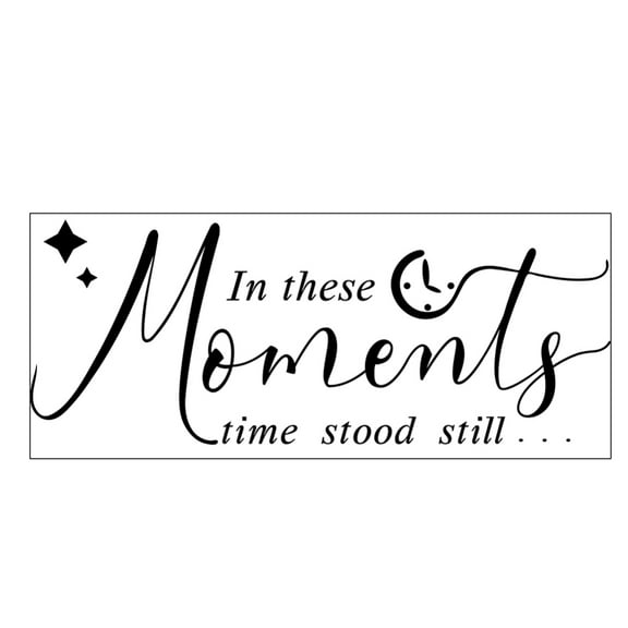1sheet PVC Quotes Wall Sticker for Stairway Home Decoration Word In these moments time stood still Black 27x69cm