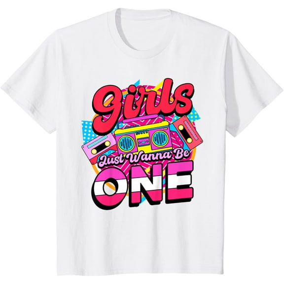 1st Birthday 90’s Cassette Birthday Girls Just Wanna Be One T-Shirt