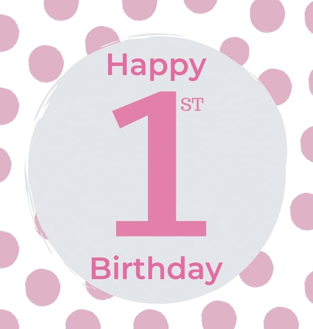 1st Birthday Guest Book (Hardcover) Birthday girl guest book, first