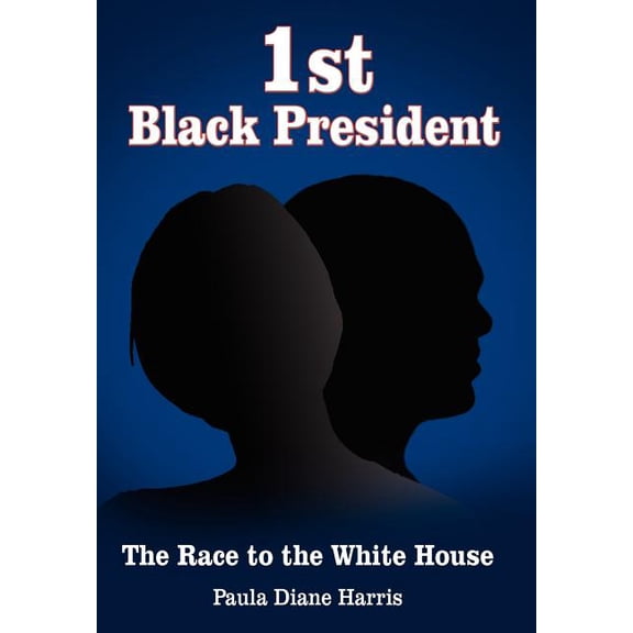 1st Black President: The Race to the White House, (Hardcover)