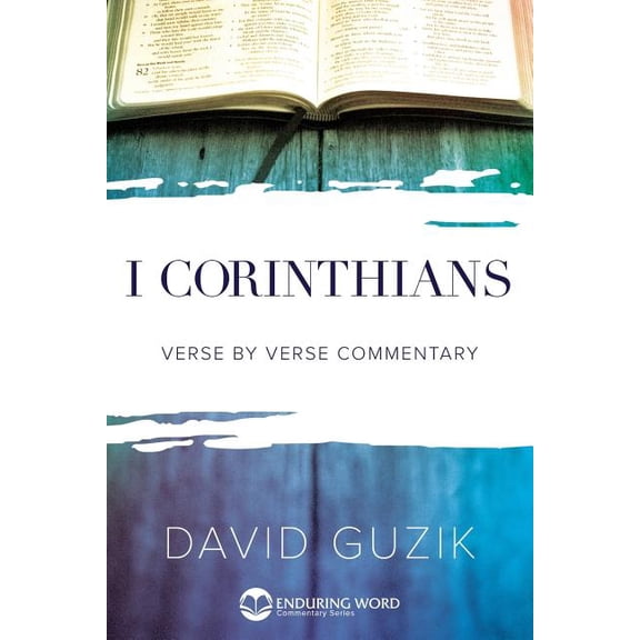 Enduring Word Commentary 1st Corinthians, (Paperback)