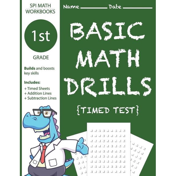 1st Grade Basic Math Drills Timed Test : Builds and Boosts Key Skills Including Math Drills, Addition and Subtraction Problem Worksheets