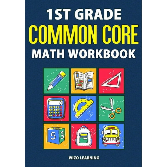 1st Grade Common Core Math Workbook: Daily Practice Questions & Answers That Help Students Succeed, (Paperback)