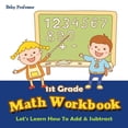 thumbnail image 1 of 1st Grade Math Workbook: Let's Learn How To Add & Subtract, (Paperback), 1 of 1