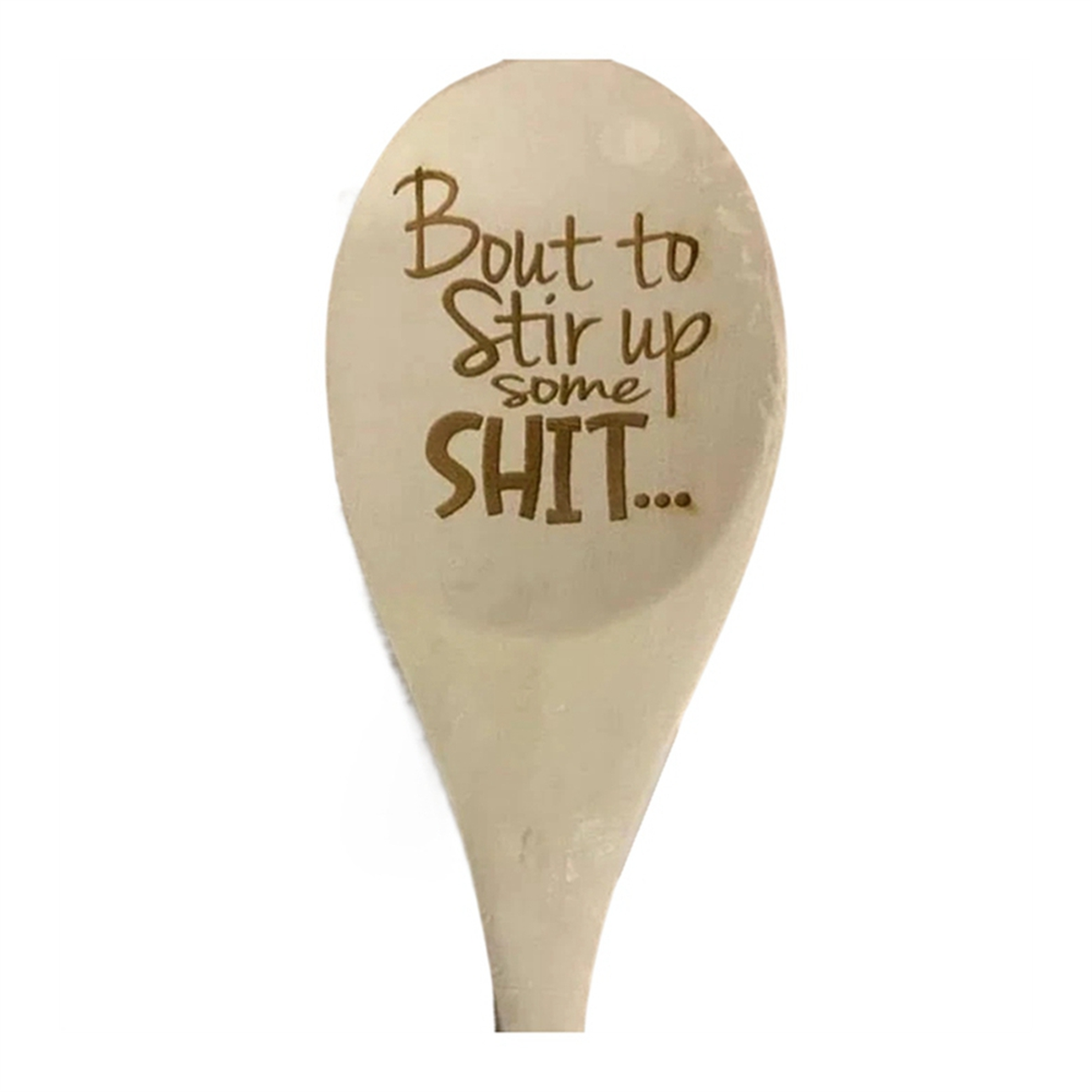1x Funny Spoons,Bout to Stir Up Some Shit Engraved Funny Wooden Spoon