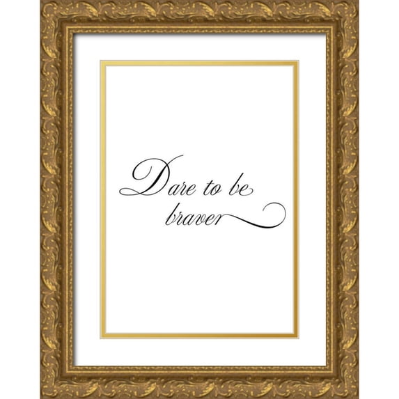 1x Studio II 24x32 Gold Ornate Wood Framed with Double Matting Museum Art Print Titled - Dare to be braver