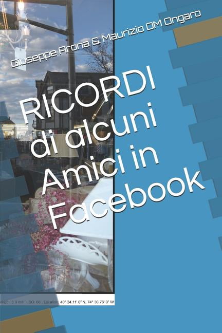 2.0: RICORDI di alcuni Amici in Facebook (Paperback)