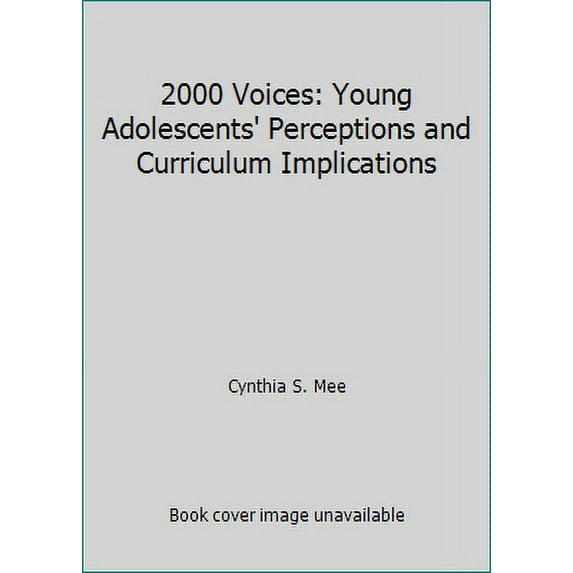 Pre-Owned 2,000 Voices: Young Adolescents' Perceptions and Curriculum Implications (Paperback) 1560901160 9781560901167