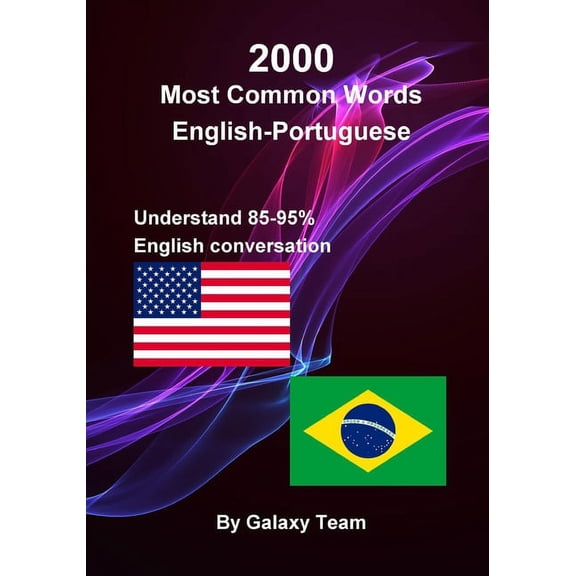 2.000 palavras mais comuns em Ingls-Portugus no contexto, fique fluente e aumente seu vocabulrio Ingls-Portugus com 2.000 frases em Ingls: 2000 most common English-Portuguese words in context (P