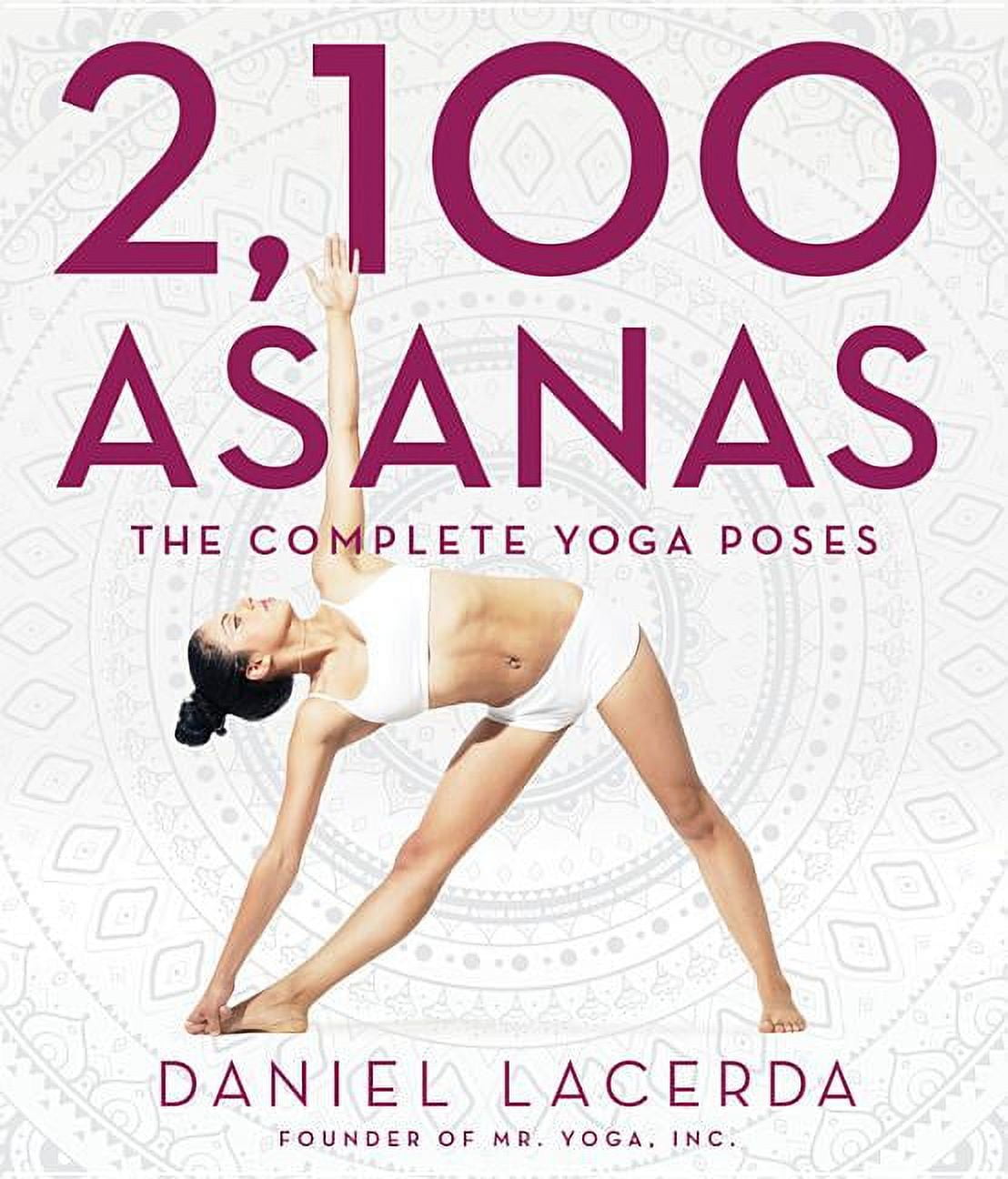 DANIEL LACERDA 2,100 Asanas: The Complete Yoga Poses, (Hardcover)