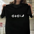 thumbnail image 1 of 2+2=4 Funny Math Teacher Themed Graphic Design For A Student H12826 T-Shirt, for Men and Women, Up to Size 5XL, 1 of 2