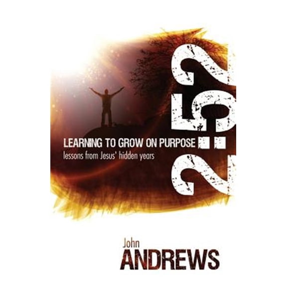 Pre-Owned 2: 52 Learning To Grow On Purpose: Lessons from Jesus' hidden years (Paperback)